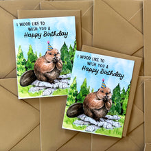 Load image into Gallery viewer, Wood Like To Wish You A Happy Birthday Beaver Card
