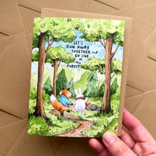 Load image into Gallery viewer, Let&#39;s Run Away And Go Live In The Forest Love Friendship Card
