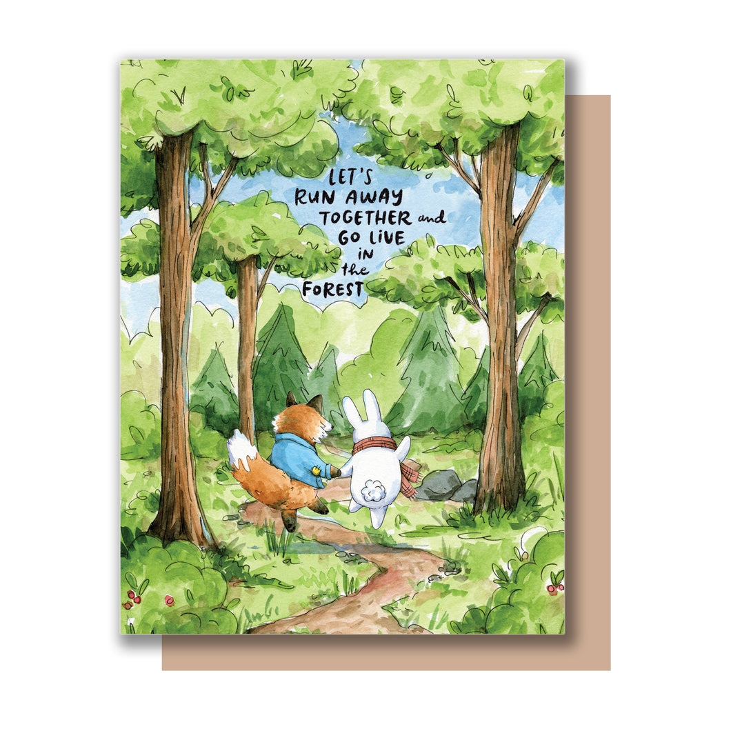 Let's Run Away And Go Live In The Forest Love Friendship Card