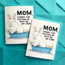 Load image into Gallery viewer, Thanks For Putting Up With All My Crap Bunny Litter Box Mother&#39;s Day Card
