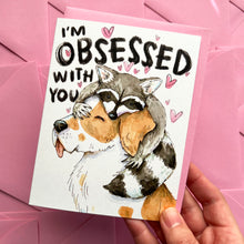 Load image into Gallery viewer, I&#39;m Obsessed With You Dog Raccoon Love Valentine Card
