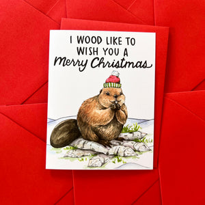 I Wood Like To Wish You A Merry Christmas Beaver Card